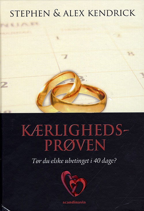 Cover for Stephen &amp; Alex Kendrick · Kærlighedsprøven. (Hardcover Book) [1. Painos] [Hardback] (2009)