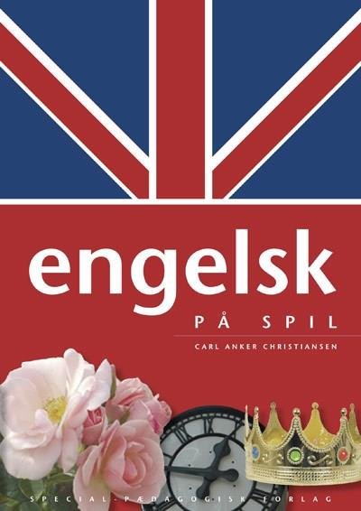 Cover for Carl Anker Christiansen · Engelsk på spil (Bog) [1. udgave] (2007)