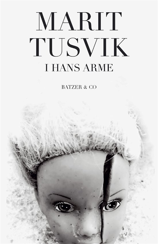 Cover for Marit Tusvik · I hans arme (Sewn Spine Book) [1º edição] (2018)
