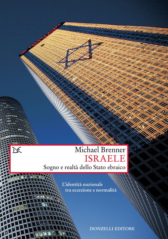 Cover for Michael Brenner · Israele. Sogno E Realta Di Uno Stato Ebraico. L'Identita Nazionale Tra Eccezione E Normalita (Book)