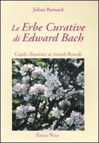 Cover for Julian Barnard · Le Erbe Curative Di Edward Bach. Guida Illustrata Ai Rimedi Floreali (Book)