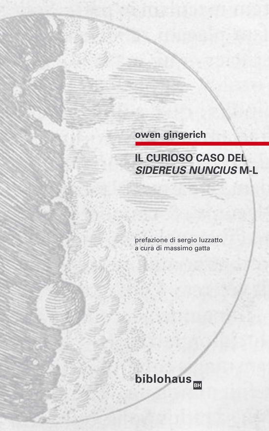 Cover for Owen Gingerich · Il Curioso Caso Del Sidereus Nuncius M-L (Book)