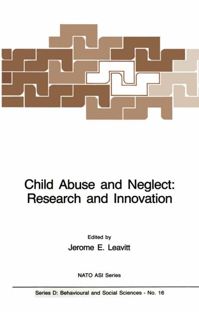 Cover for J Leavitt · Child Abuse and Neglect: Research and Innovation - NATO Science Series D: (Hardcover Book) [1983 edition] (1983)