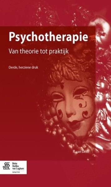 Cover for R Van Deth · Psychotherapie: Van Theorie Tot Praktijk (Pocketbok) [3rd 2014 edition] (2014)