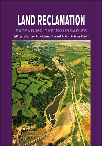International Affiliation of Land Reclamationists · Land Reclamation - Extending Boundaries: Proceedings of the 7th International Conference, Runcorn, UK, 13-16 May 2003 (Hardcover bog) (2003)