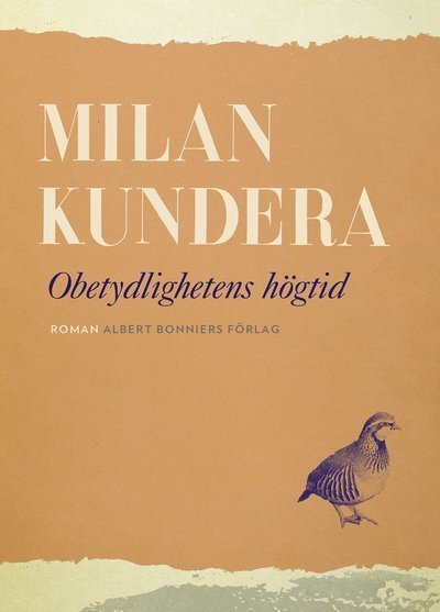 Cover for Milan Kundera · Obetydlighetens högtid (Gebundesens Buch) (2015)