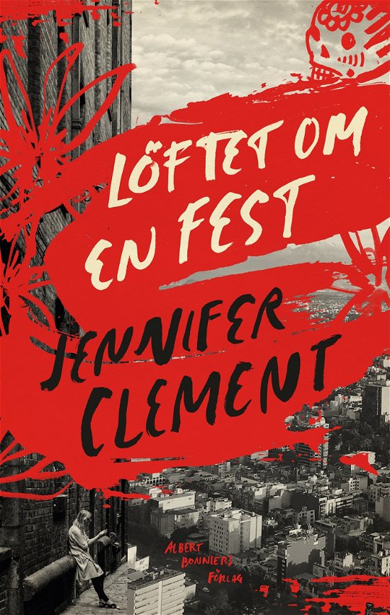 Cover for Jennifer Clement · Löftet om en fest (Bound Book) (2024)