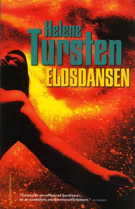 Eldsdansen (hft.) - Tursten Helene - Bøger - Alfabeta - 9789150106626 - 14. juni 2006