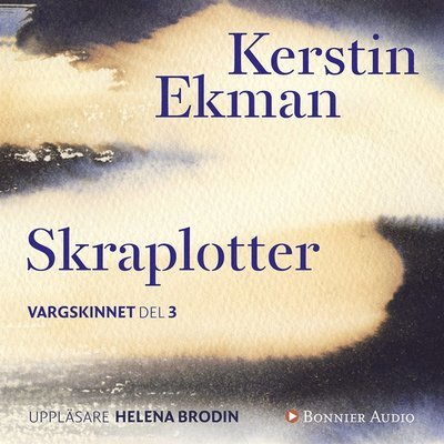 Vargskinnet: Skraplotter - Kerstin Ekman - Ljudbok - Bonnier Audio - 9789173484626 - 28 maj 2010
