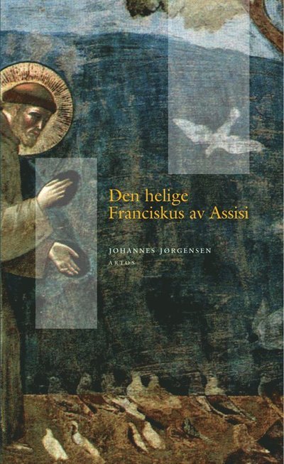 Cover for Johannes Jørgensen · Den helige Franciskus av Assisi (Pocketbok) (2007)