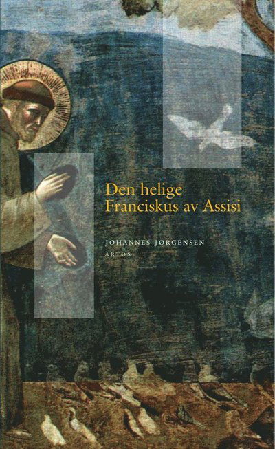 Cover for Johannes Jørgensen · Den helige Franciskus av Assisi (Paperback Book) (2007)