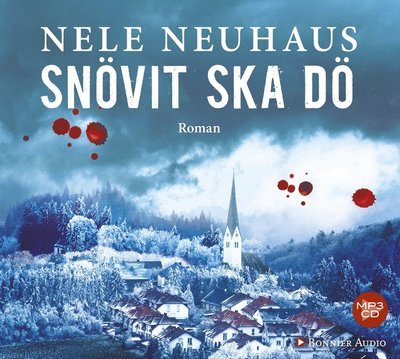Cover for Nele Neuhaus · Bodenstein &amp; Kirchhoff: Snövit ska dö (MP3-CD) (2016)