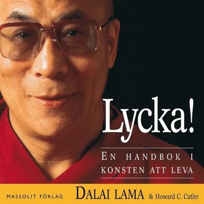 Cover for Dalai Lama · Lycka! En handbok i konsten att leva (Audiobook (MP3)) (2017)