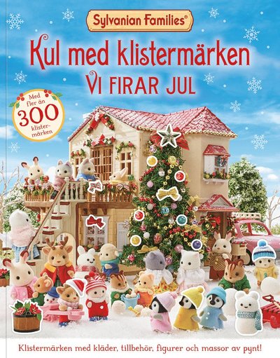 Cover for Sylvanian Families: Kul med klistermärken vi firar jul (Paperback Book) (2024)