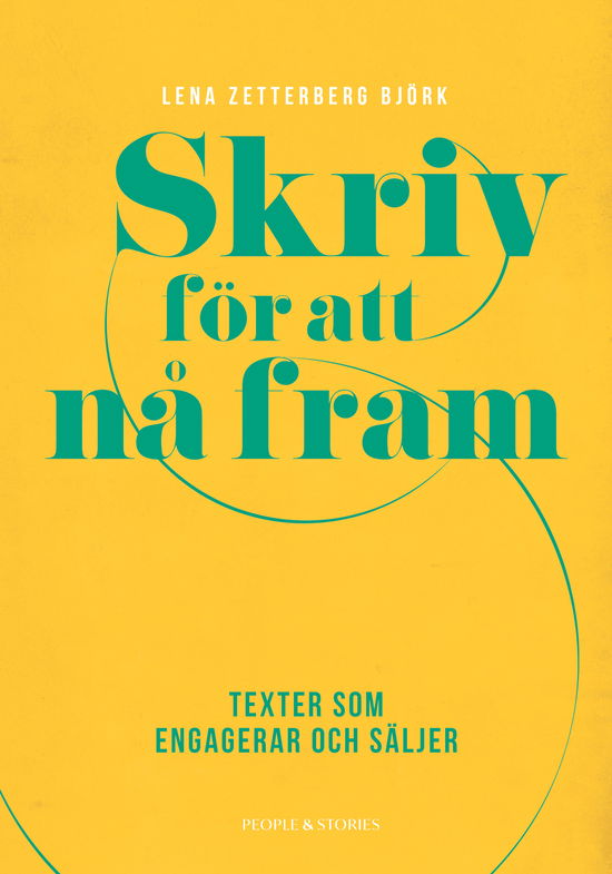 Cover for Lena Zetterberg Björk · Skriv för att nå fram : texter som engagerar och säljer (Book) (2024)