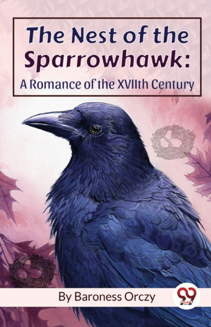 Cover for Emma Orczy · The Nest of the Sparrowhawk: A Romance of the Xviith Century (Paperback Book) (2023)