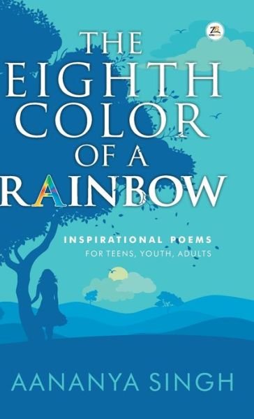 Cover for Aananya Singh · The Eighth Color Of a Rainbow (Innbunden bok) (2019)