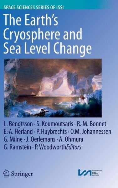 L Bengtsson · The Earth's Cryosphere and Sea Level Change - Space Sciences Series of ISSI (Hardcover Book) (2011)