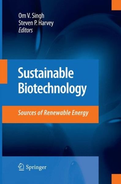 Cover for Om V Singh · Sustainable Biotechnology: Sources of Renewable Energy (Pocketbok) [2010 edition] (2014)