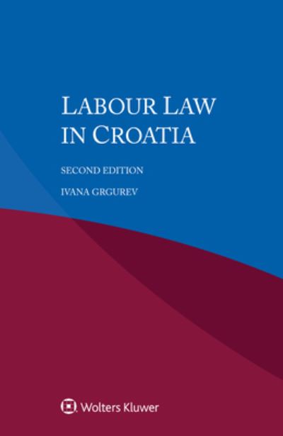 Cover for Ivana Grgurev · Labour Law in Croatia (Paperback Book) (2021)