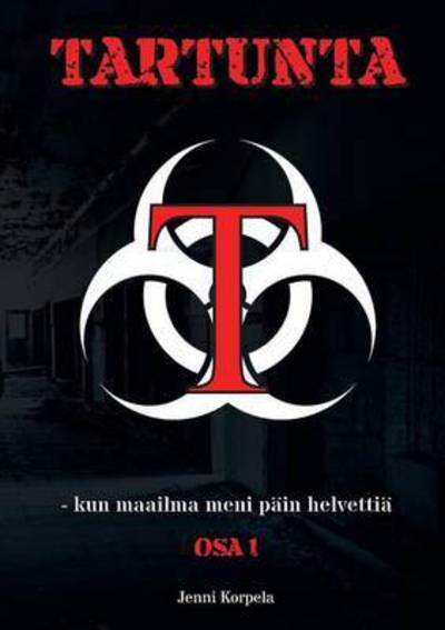 Cover for Korpela · Tartunta - kun maailma meni päi (Book) (2017)