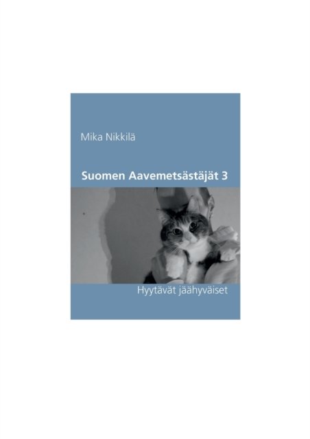 Cover for Mika Nikkilä · Suomen Aavemetsastajat 3 (Paperback Bog) (2021)