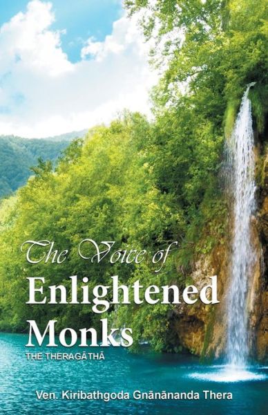 Cover for Ven Kiribathgoda Gnanananda Thera · The Voice of Enlightened Monks: the Thera Gatha (Pocketbok) (2015)