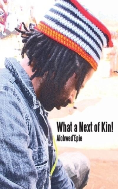 Cover for Alobwed'epie · What a Next of Kin (Pocketbok) (2010)