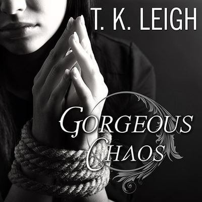 Gorgeous Chaos - T K Leigh - Music - Tantor Audio - 9798200038626 - October 21, 2014