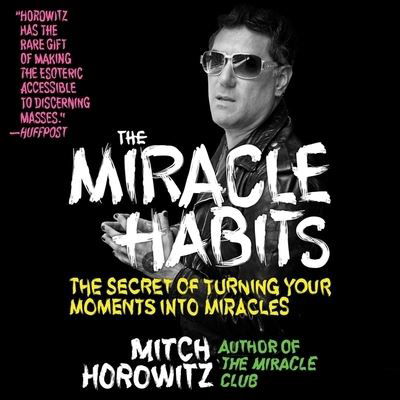 Cover for Mitch Horowitz · The Miracle Habits (CD) (2020)