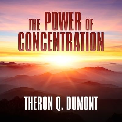 Cover for Theron Q Dumont · The Power of Concentration (CD) (2016)