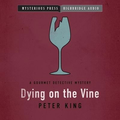 Cover for Peter King · Dying on the Vine (CD) (2021)