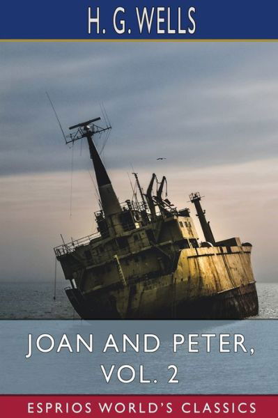 Cover for H G Wells · Joan and Peter, Vol. 2 (Esprios Classics) (Paperback Book) (2024)