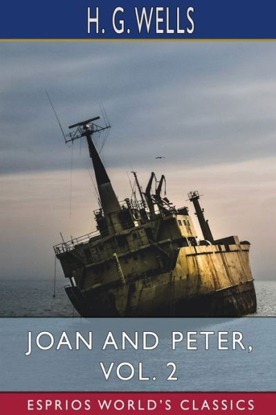 Cover for H G Wells · Joan and Peter, Vol. 2 (Esprios Classics) (Taschenbuch) (2024)