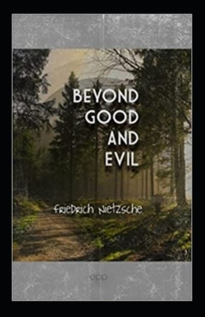 Cover for Friedrich Wilhelm Nietzsche · Beyond Good and Evil Annotated (Pocketbok) (2021)
