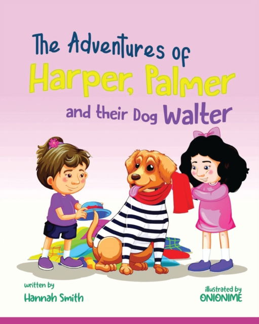 Cover for Hannah Smith · The Adventures of Harper, Palmer, and their dog Walter (Paperback Book) (2021)