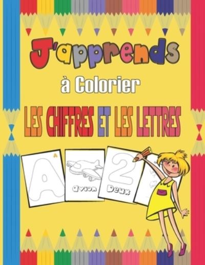 Cover for Intelligents Éditions · J'apprends a colorier les chiffres et les lettres (Taschenbuch) (2020)