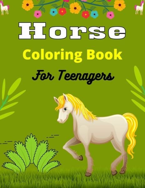Cover for Ensumongr Publications · Horse Coloring Book For Teenagers (Paperback Bog) (2020)