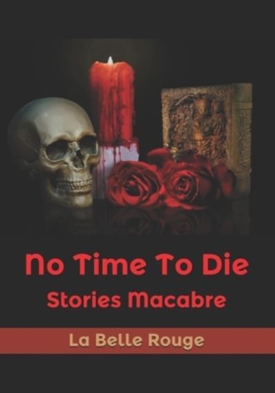 Cover for La Belle Rouge · No Time To Die (Paperback Book) (2021)