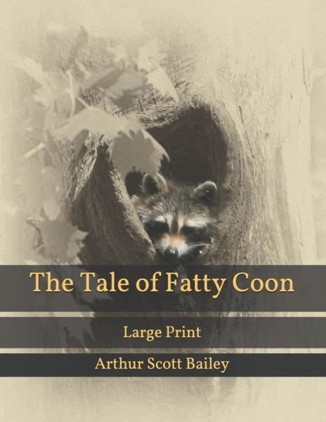 Cover for Arthur Scott Bailey · The Tale of Fatty Coon (Taschenbuch) (2021)
