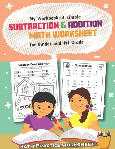 Cover for Teaching Little Hands Publishing · My Workbook of Simple Subtraction &amp; Addition Math Worksheet for Kinder and 1st grade (Pocketbok) (2020)