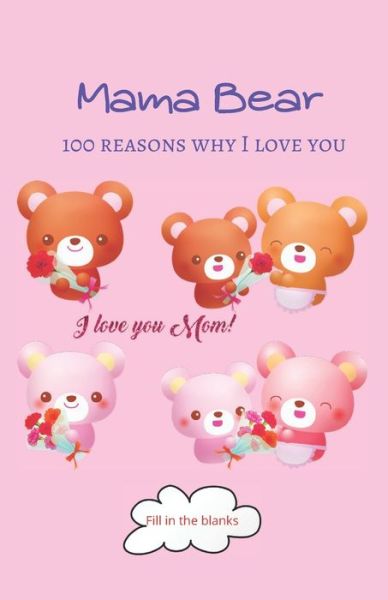 Cover for Reasons Why I Love You Mom Books · Mama Bear (Pocketbok) (2020)