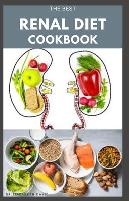 Cover for Dr Elizabeth David · The Best Renal Diet Cookbook (Paperback Book) (2020)