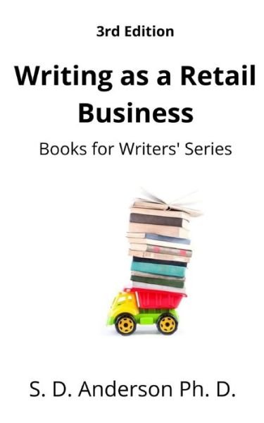 Cover for S D Anderson · Writing As A Retail Business (Paperback Book) (2020)