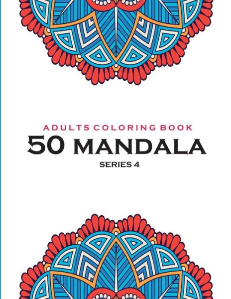 Cover for Satapol Ceo · Adults Coloring Book 50 Mandala -Series 4 (Paperback Book) (2020)