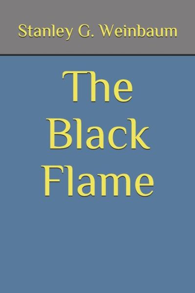 Cover for Stanley G Weinbaum · The Black Flame (Paperback Book) (2020)