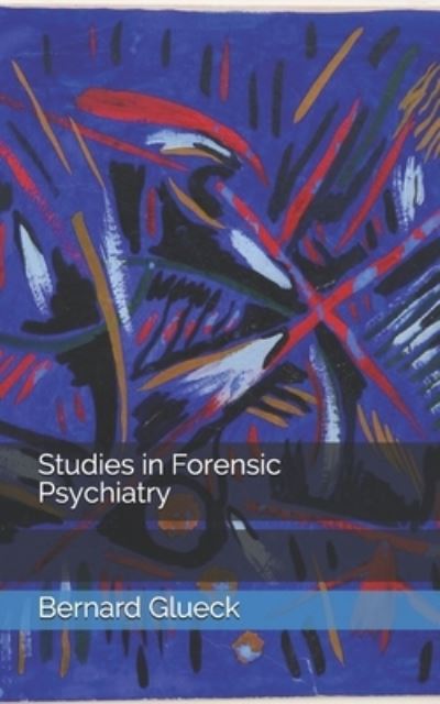 Cover for Bernard Glueck · Studies in Forensic Psychiatry (Paperback Book) (2021)