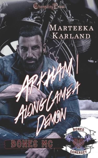 Cover for Marteeka Karland · Arkham / Along Came A Demon Duet - Bones MC (Paperback Book) (2021)
