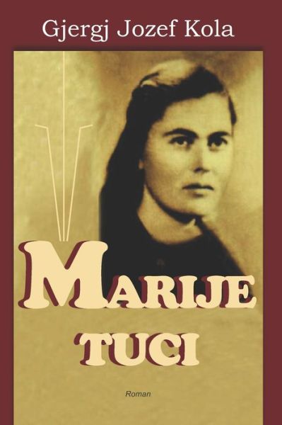 Cover for Gjergj Jozef Kola · Marije Tuci (Pocketbok) (2021)