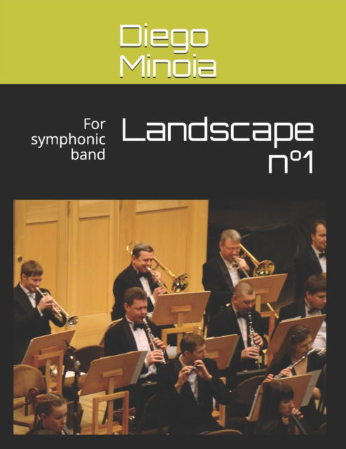 Cover for Minoia Diego Minoia · Landscape n (deg)1: For symphonic band (Taschenbuch) (2021)